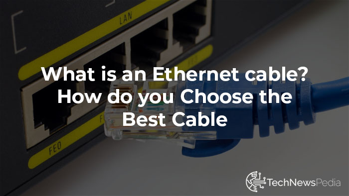 What is an Ethernet cable? How…