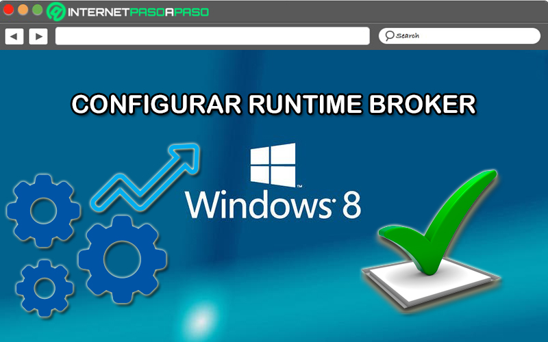 Learn step by step how to configure the Runtime Broker to optimize RAM consumption in Windows 8