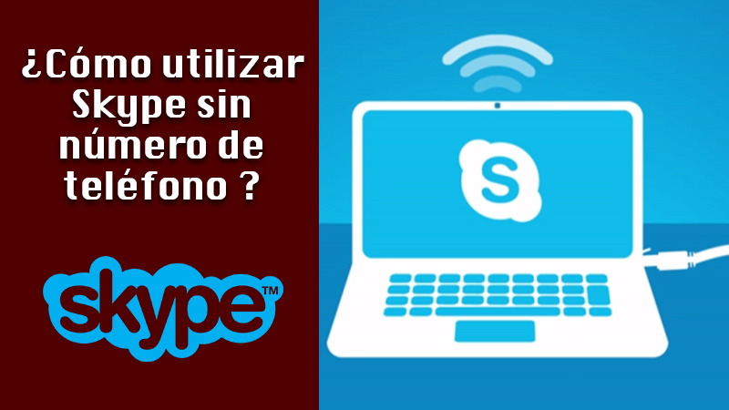 Learn step by step how to use Skype without a phone number or SIM card on any device