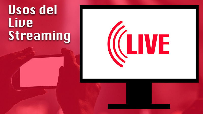 Uses of Live Streaming How can this live video streaming technology be used?