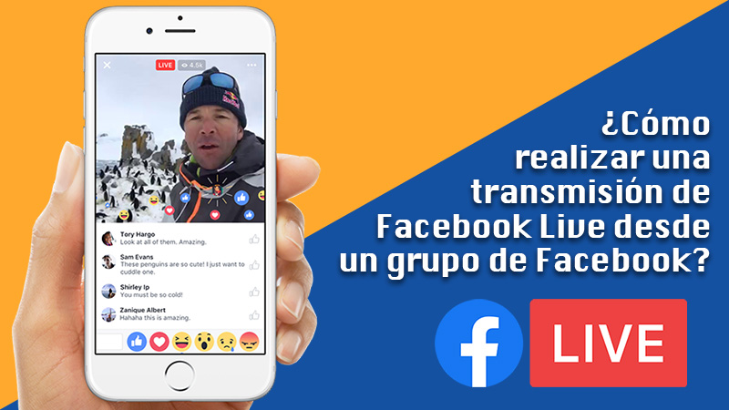 Learn step by step how to broadcast Facebook Live from a Facebook group